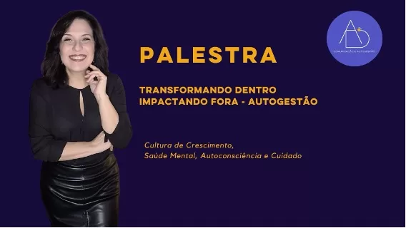 Transformando Dentro, Impactando Fora! AUTOGESTÃO